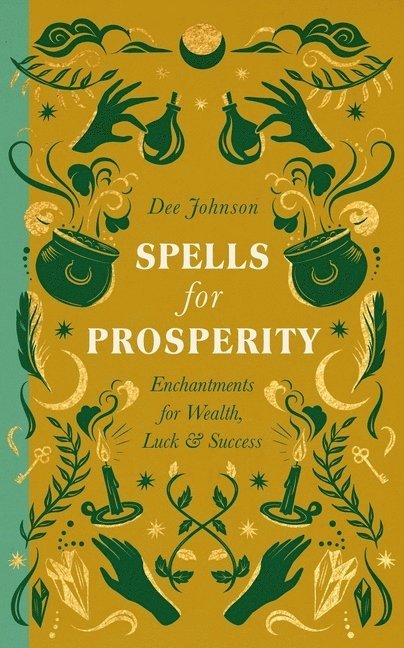 Dee Johnson - Spells for Prosperity, Inbunden. Tillgänglighet: Lägg i varukorg