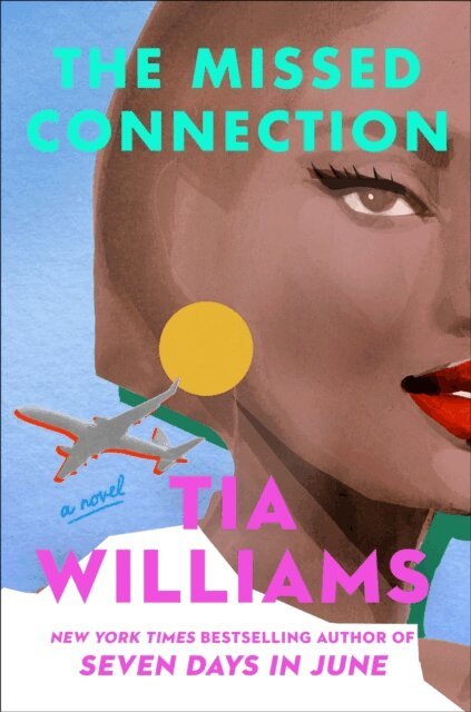Tia Williams - Missed Connection, E-bok