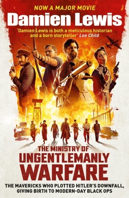 Damien Lewis - The Ministry of Ungentlemanly Warfare, now a Major Guy Ritchie Film, Häftad