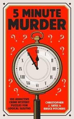 Christopher J. Yates, Bruce Pitchers - 5 Minute Murder, Häftad
