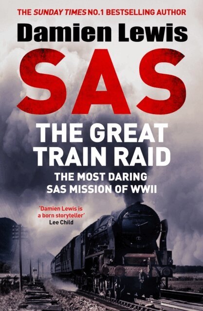 Damien Lewis - SAS The Great Train Raid, E-bok