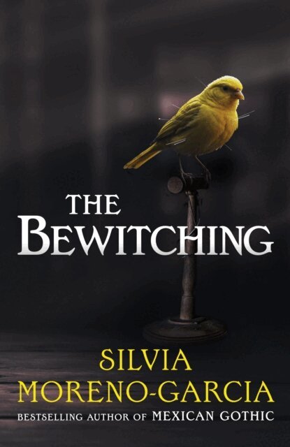 Silvia Moreno-Garcia - Bewitching, E-bok