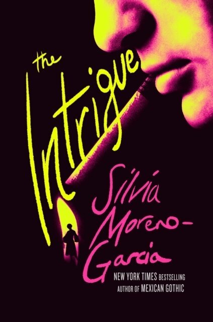 Silvia Moreno-Garcia - Intrigue, Häftad