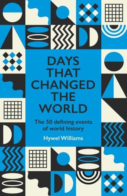Hywel Williams - Days That Changed the World, E-bok