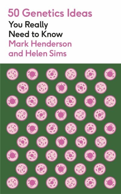 Mark Henderson - 50 Genetics Ideas You Really Need to Know, E-bok