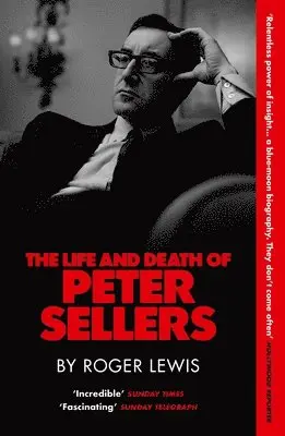 Life and Death of Peter Sellers