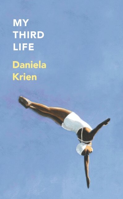 Daniela Krien - My Third Life, E-bok