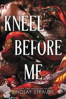 Lindsay Straube - Kneel Before Me, Häftad. Tillgänglighet: Kommande