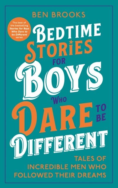 Ben Brooks - Bedtime Stories for Boys Who Dare to be Different, E-bok