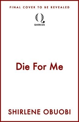 Shirlene Obuobi - Die For Me, Häftad