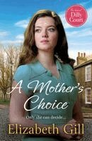 Elizabeth Gill - Mother's Choice, Inbunden. Tillgänglighet: Lägg i varukorg