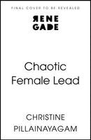 Christine Pillainayagam - Chaotic Female Lead, Häftad. Tillgänglighet: Kommande