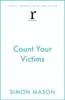 Simon Mason - Count Your Victims, Häftad. Tillgänglighet: Kommande