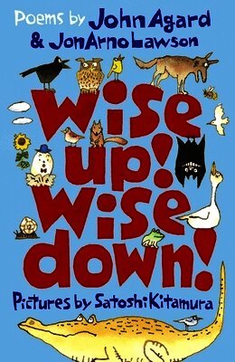 John Agard, JonArno Lawson - Wise Up! Wise Down!: Poems by John Agard and JonArno Lawson, Häftad