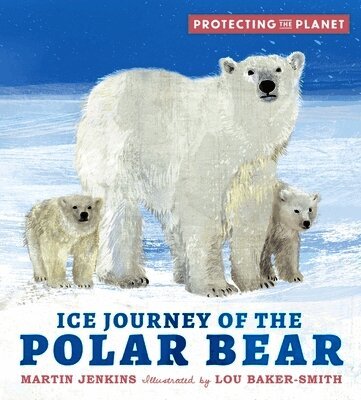 Martin Jenkins - Protecting the Planet: Ice Journey of the Polar Bear, Inbunden. Tillgänglighet: Lägg i varukorg