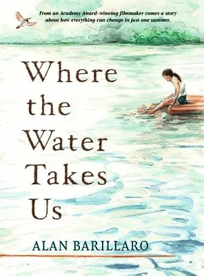 Alan Barillaro - Where the Water Takes Us, Häftad. Tillgänglighet: Lägg i varukorg