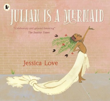 Jessica Love - Julian Is a Mermaid, E-bok