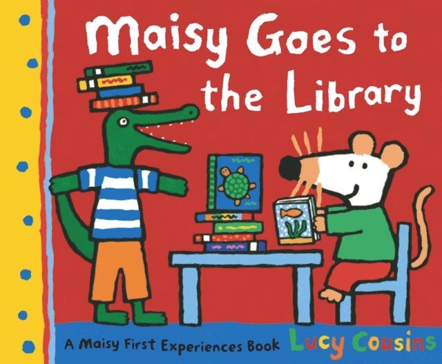 Lucy Cousins - Maisy Goes to the Library, E-bok