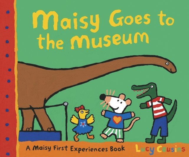 Lucy Cousins - Maisy Goes to the Museum, E-bok
