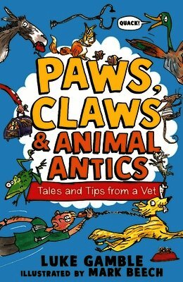 Luke Gamble - Paws, Claws and Animal Antics: Tales and Tips from a Vet, Häftad. Tillgänglighet: Lägg i varukorg