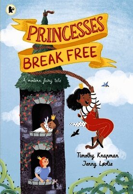 Timothy Knapman - Princesses Break Free, Häftad