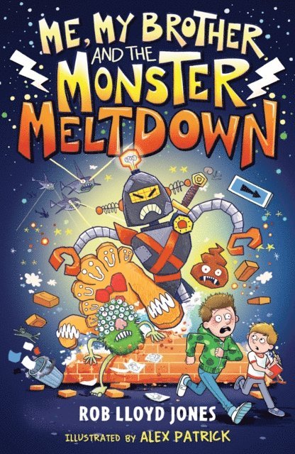 Rob Lloyd Jones - Me, My Brother and the Monster Meltdown, E-bok