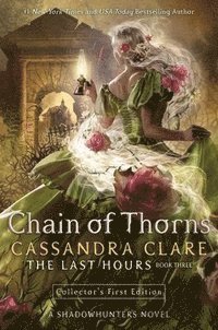 Last Hours 3: Chain of Thorns by Cassandra Clare