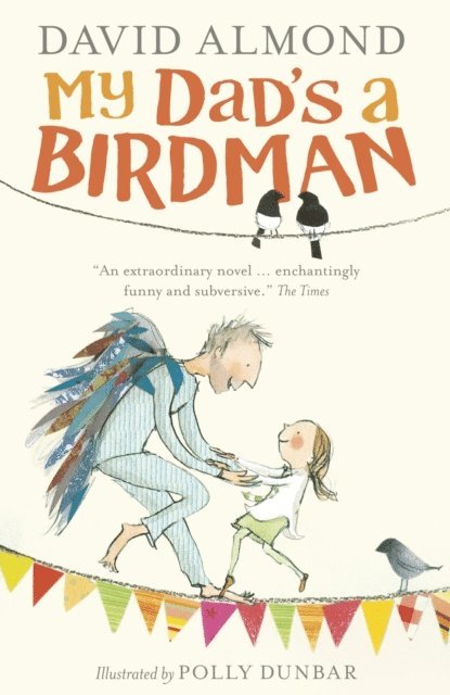 David Almond - My Dad's a Birdman, E-bok