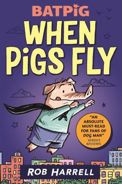 Rob Harrell - Batpig: When Pigs Fly, E-bok