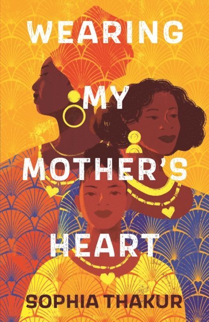 Sophia Thakur - Wearing My Mother's Heart, E-bok