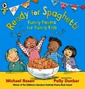 Ready for Spaghetti: Funny Poems for Funny Kids