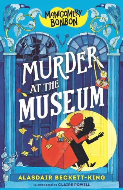 Alasdair Beckett-King - Montgomery Bonbon: Murder at the Museum, E-bok
