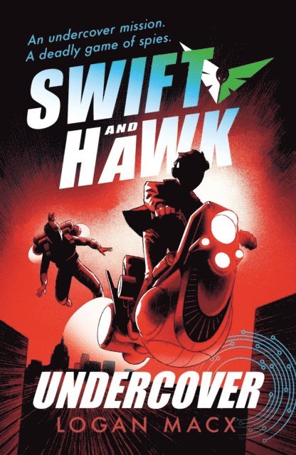 Logan Macx - Swift and Hawk: Undercover, E-bok