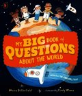 My Big Book of Questions About the World (with all the Answers, too!)