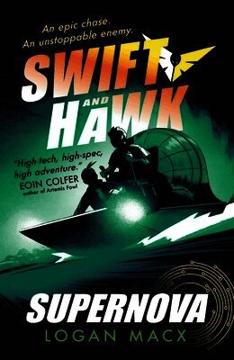 Logan Macx - Swift and Hawk: Supernova, Häftad