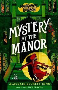 Montgomery Bonbon: Mystery at the Manor