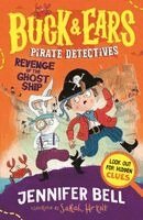 Jennifer Bell - Buck & Ears Pirate Detectives: Revenge of the Ghost Ship, Häftad