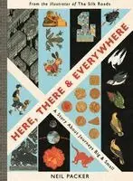 Neil Packer - Here, There & Everywhere: A Story About Journeys Big & Small, Inbunden. Tillgänglighet: Kommande