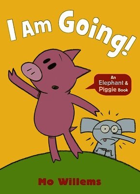 Mo Willems - I Am Going!, Häftad