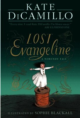 Kate DiCamillo - Lost Evangeline, Inbunden