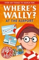 Where's Wally? - Where's Wally?: At the Airport, Häftad