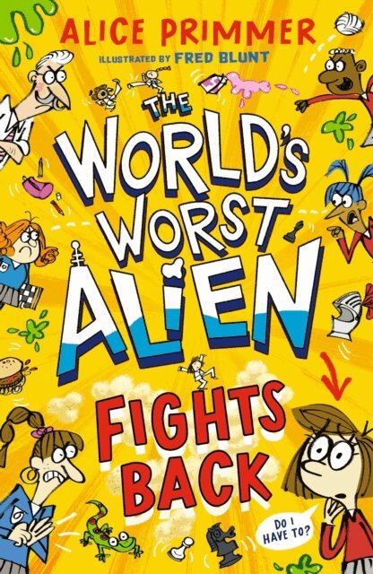 Alice Primmer - World's Worst Alien Fights Back, E-bok