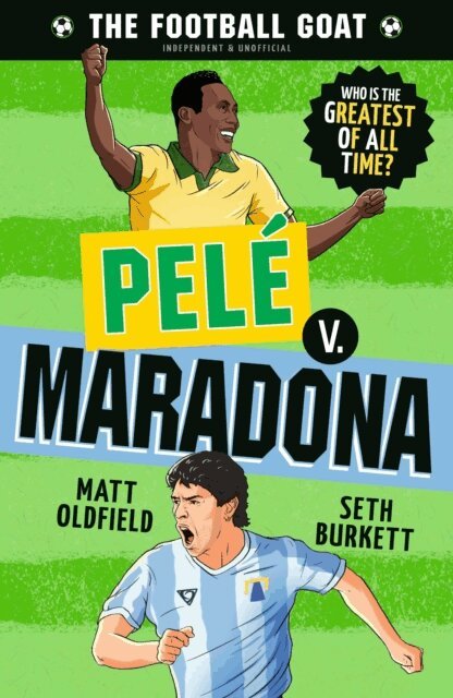Matt Oldfield, Seth Burkett - Football GOAT: Pelé v. Maradona, E-bok
