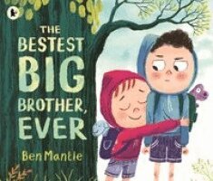 Ben Mantle - Bestest Big Brother, Ever, Häftad