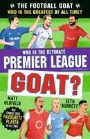Football GOAT: Who is the Ultimate Premier League GOAT?
