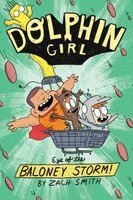 Zach Smith - Dolphin Girl: Eye of the Baloney Storm, Häftad
