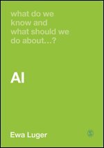 Ewa Luger - What Do We Know and What Should We Do About AI?, Övrigt