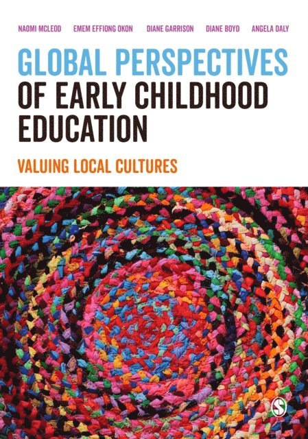 Angela Daly, Diane Boyd, Diane Garrison, Emem Effiong Okon, Naomi McLeod - Global Perspectives of Early Childhood Education, E-bok