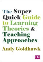 Andy Goldhawk - The Super Quick Guide to Learning Theories and Teaching Approaches, Inbunden. Tillgänglighet: Lägg i varukorg
