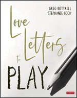 Greg Bottrill, Stephanie Cook - Love Letters to Play, Inbunden. Tillgänglighet: Lägg i varukorg